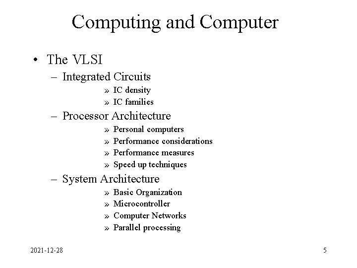 Computing and Computer • The VLSI – Integrated Circuits » IC density » IC Computing and Computer • The VLSI – Integrated Circuits » IC density » IC
