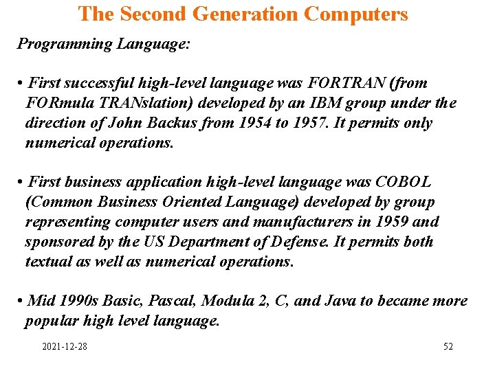 The Second Generation Computers Programming Language: • First successful high-level language was FORTRAN (from The Second Generation Computers Programming Language: • First successful high-level language was FORTRAN (from
