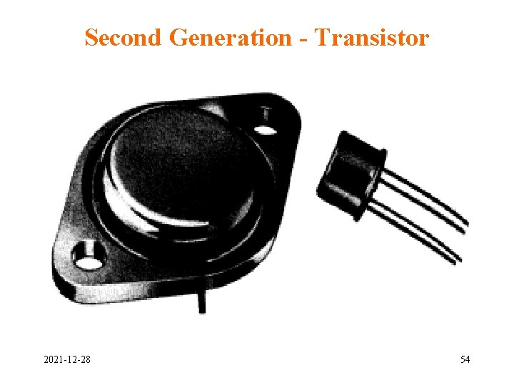 Second Generation - Transistor 2021 -12 -28 54 Second Generation - Transistor 2021 -12 -28 54