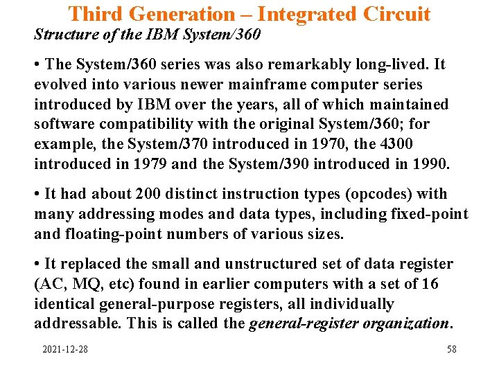 Third Generation – Integrated Circuit Structure of the IBM System/360 • The System/360 series Third Generation – Integrated Circuit Structure of the IBM System/360 • The System/360 series