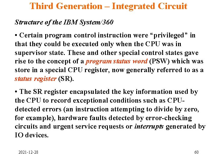 Third Generation – Integrated Circuit Structure of the IBM System/360 • Certain program control Third Generation – Integrated Circuit Structure of the IBM System/360 • Certain program control