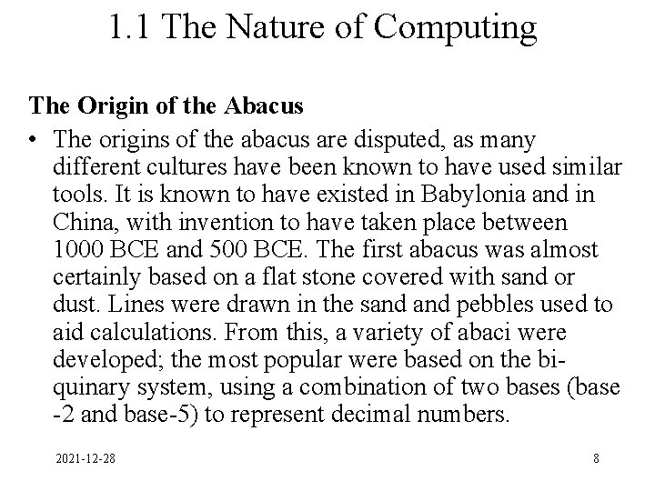 1. 1 The Nature of Computing The Origin of the Abacus • The origins 1. 1 The Nature of Computing The Origin of the Abacus • The origins