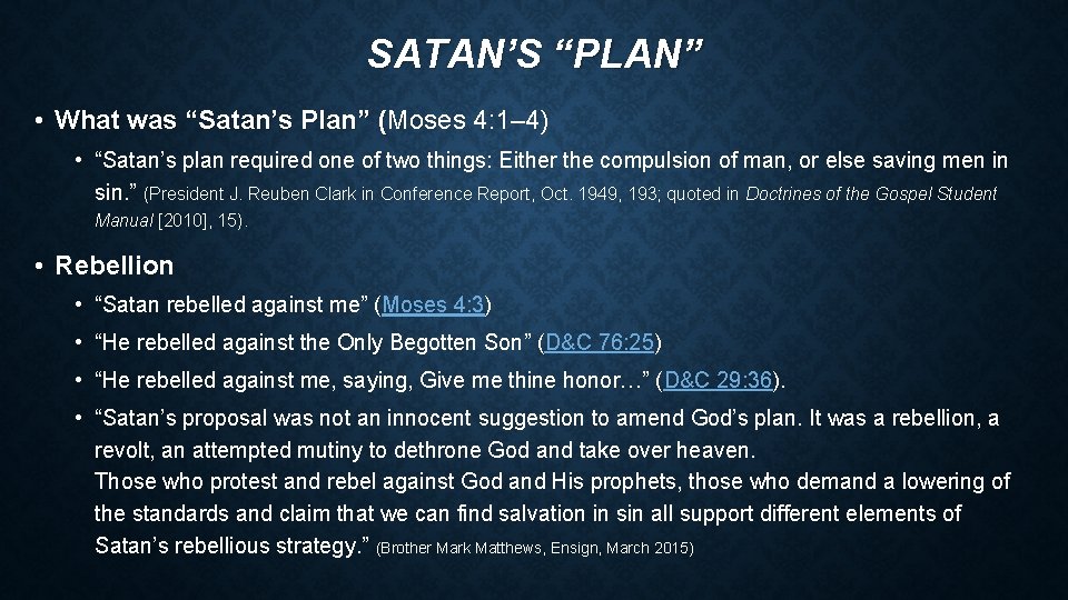 SATAN’S “PLAN” • What was “Satan’s Plan” (Moses 4: 1– 4) ( • “Satan’s SATAN’S “PLAN” • What was “Satan’s Plan” (Moses 4: 1– 4) ( • “Satan’s