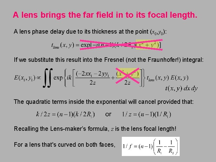 A lens brings the far field in to its focal length. A lens phase