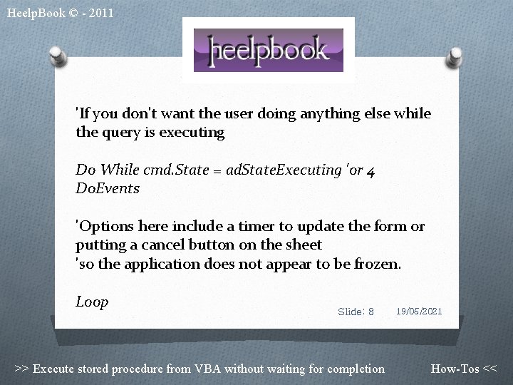 Heelp. Book © - 2011 'If you don't want the user doing anything else
