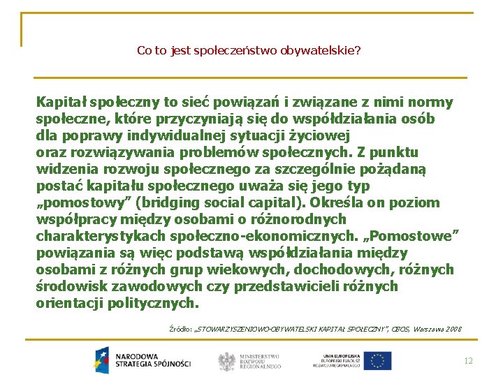 Co to jest społeczeństwo obywatelskie? Kapitał społeczny to sieć powiązań i związane z nimi