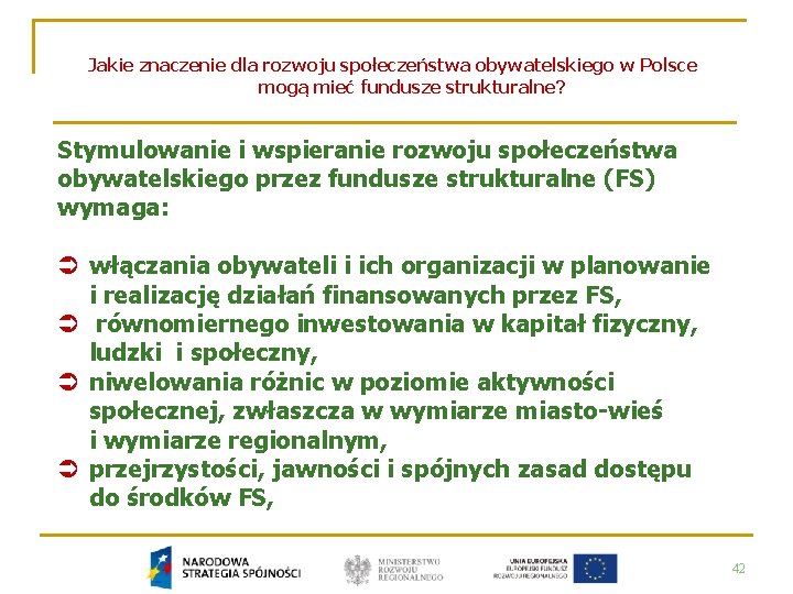 Jakie znaczenie dla rozwoju społeczeństwa obywatelskiego w Polsce mogą mieć fundusze strukturalne? Stymulowanie i