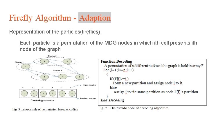 Firefly Algorithm - Adaption Representation of the particles(fireflies): Each particle is a permutation of Firefly Algorithm - Adaption Representation of the particles(fireflies): Each particle is a permutation of