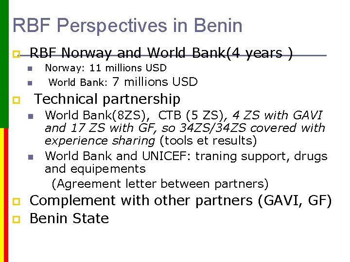 RBF Perspectives in Benin p RBF Norway and World Bank(4 years ) n n