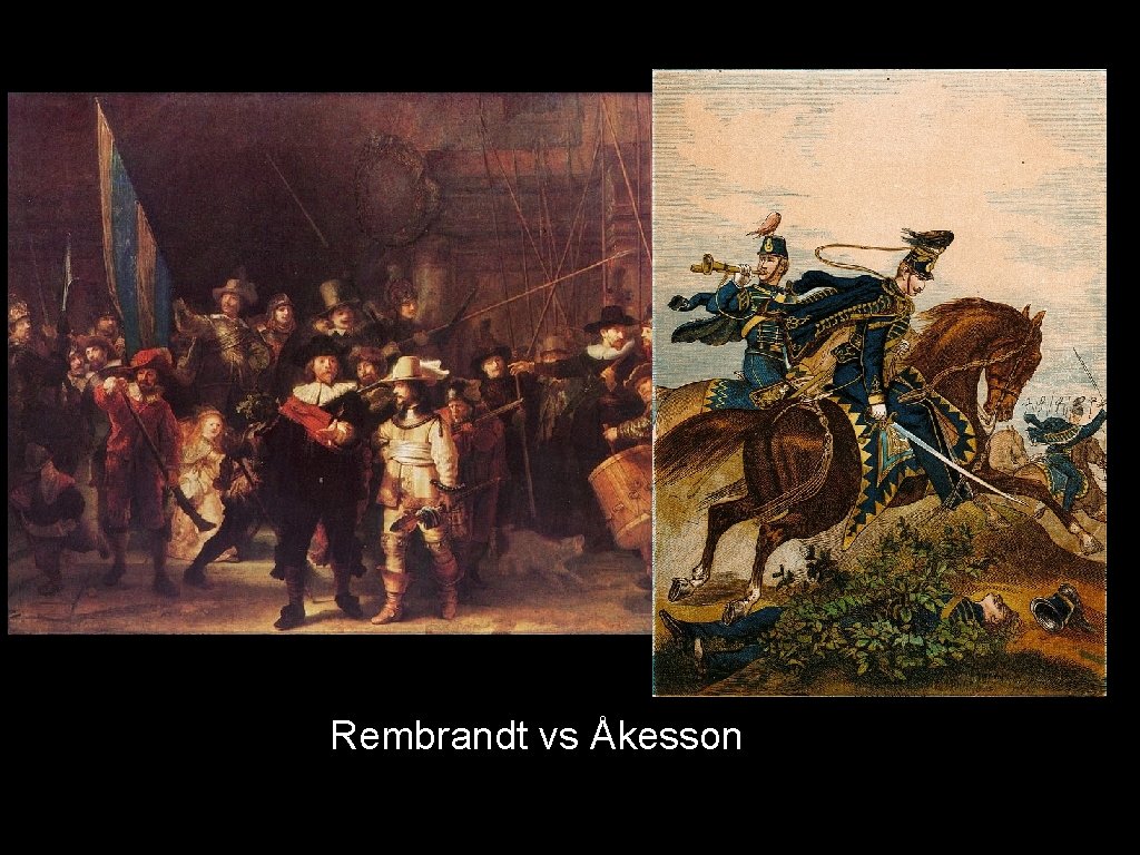 Rembrandt vs Åkesson 