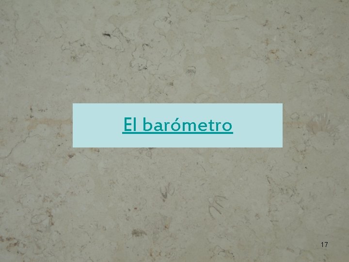 El barómetro 17 