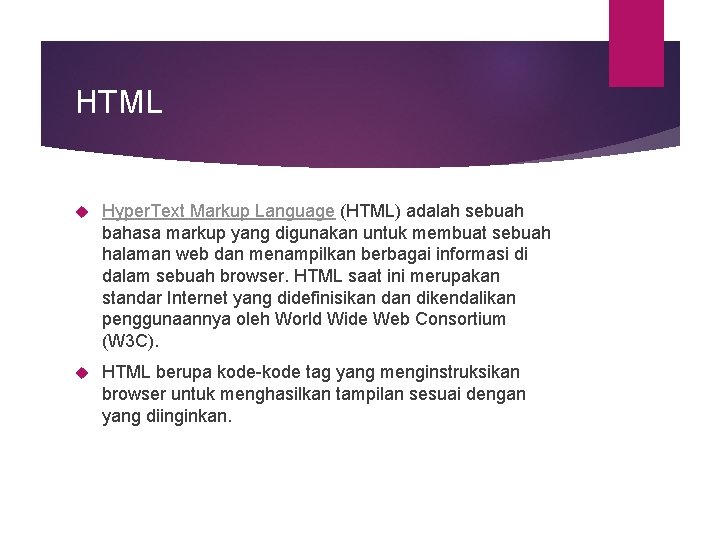 HTML Hyper. Text Markup Language (HTML) adalah sebuah bahasa markup yang digunakan untuk membuat