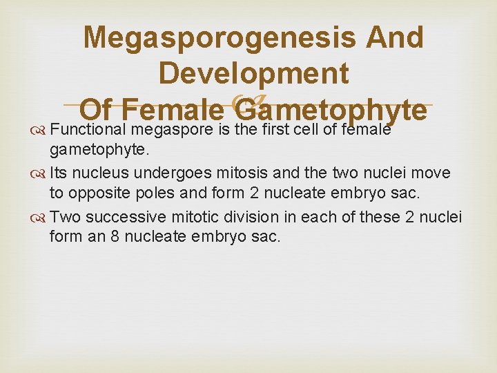 Megasporogenesis And Development Of Female Gametophyte Functional megaspore is the first cell of female