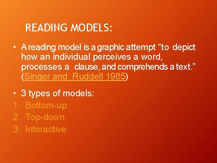 READING MODELS: • A reading model is a graphic attempt “to depict how an READING MODELS: • A reading model is a graphic attempt “to depict how an