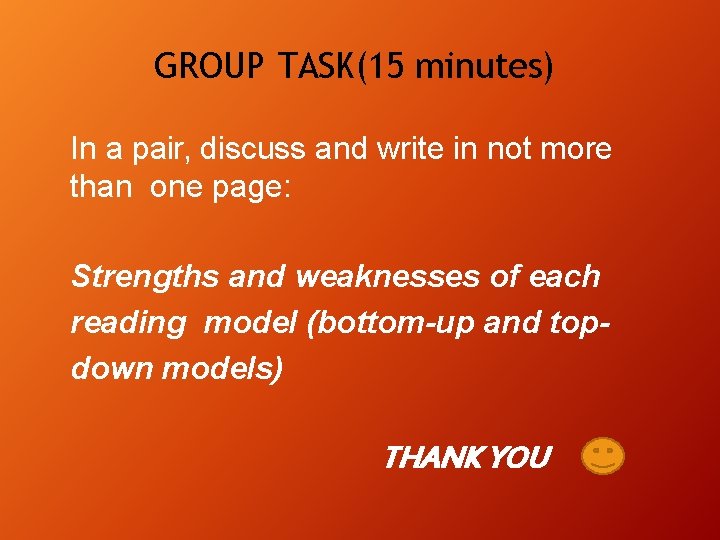 GROUP TASK(15 minutes) In a pair, discuss and write in not more than one GROUP TASK(15 minutes) In a pair, discuss and write in not more than one