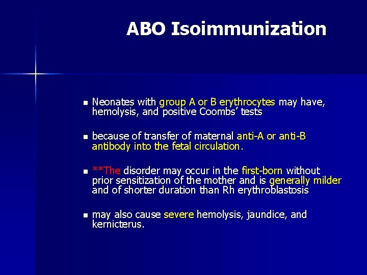 ABO Isoimmunization n Neonates with group A or B erythrocytes may have, hemolysis, and