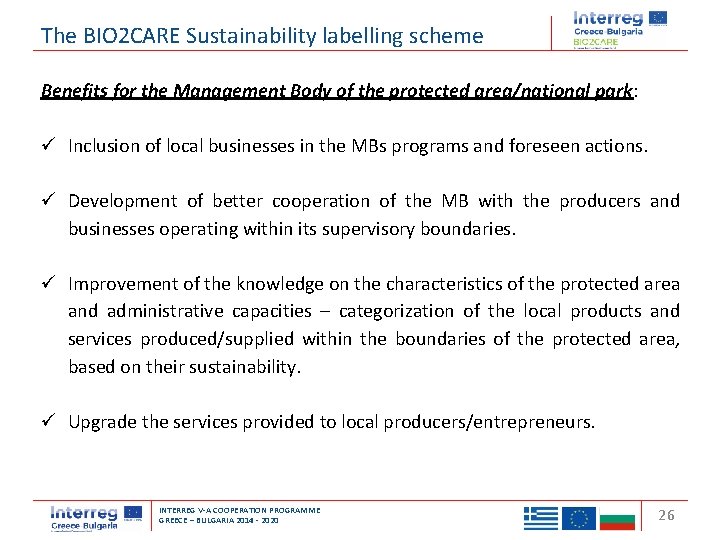 The BIO 2 CARE Sustainability labelling scheme Benefits for the Management Body of the