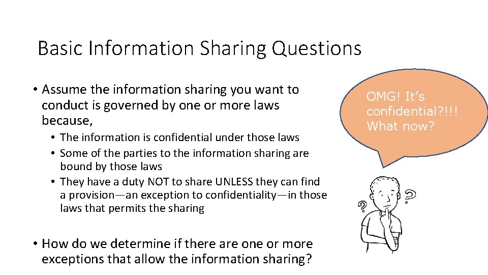 Basic Information Sharing Questions • Assume the information sharing you want to conduct is