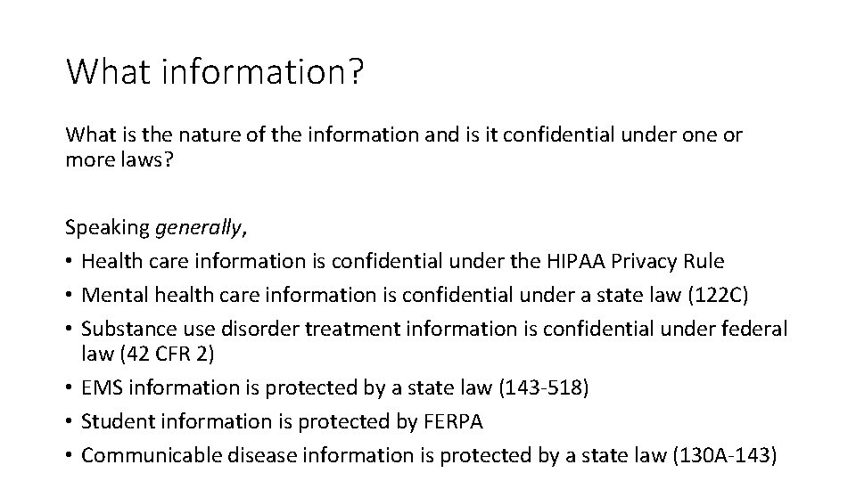 What information? What is the nature of the information and is it confidential under
