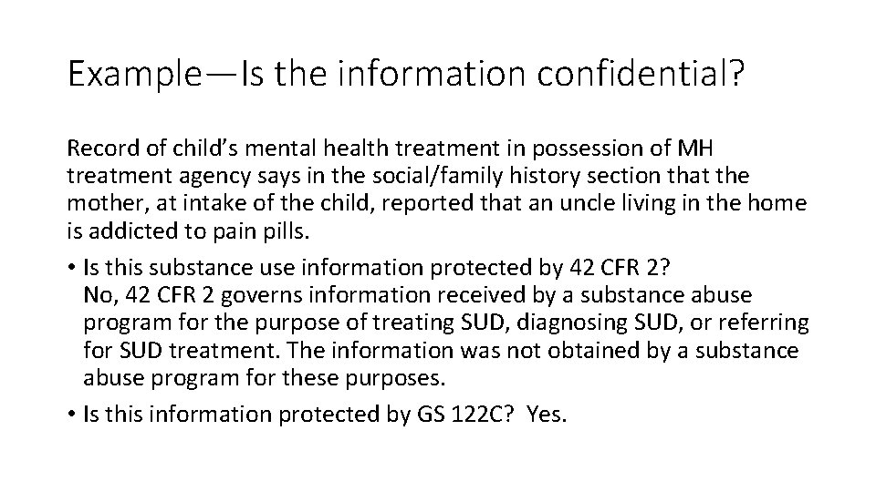 Example—Is the information confidential? Record of child’s mental health treatment in possession of MH