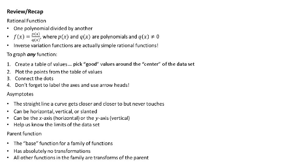 … pick “good” values around the “center” of the data set 