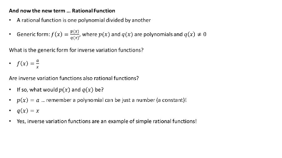 … remember a polynomial can be just a number (a constant)! 
