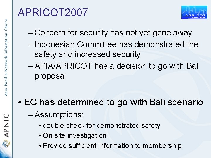 APRICOT 2007 – Concern for security has not yet gone away – Indonesian Committee