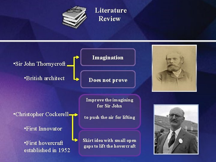 Literature Review • Sir John Thornycroft • British architect Imagination Does not prove Improve
