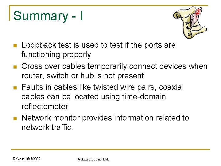 Summary - I n n Loopback test is used to test if the ports