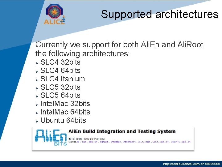 Supported architectures Currently we support for both Ali. En and Ali. Root the following