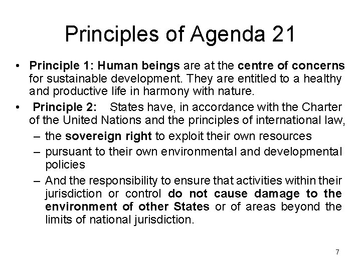 Principles of Agenda 21 • Principle 1: Human beings are at the centre of