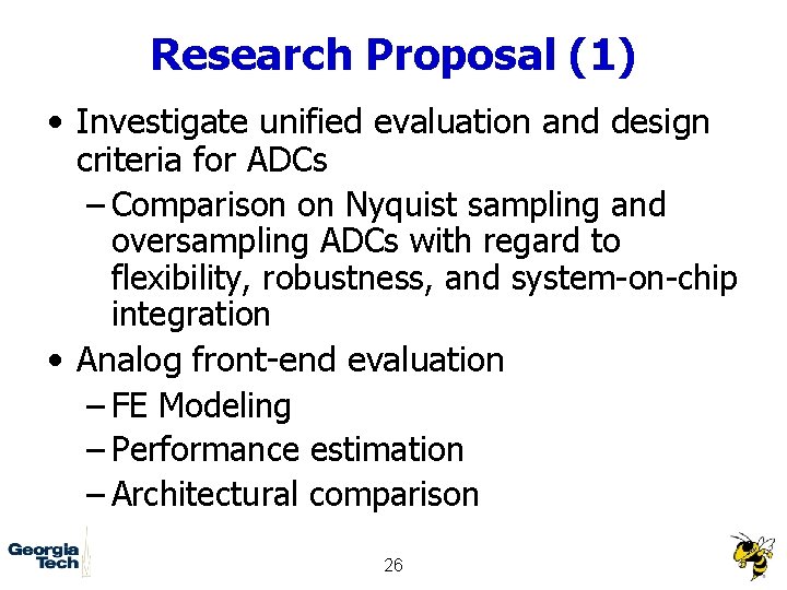 Research Proposal (1) • Investigate unified evaluation and design criteria for ADCs – Comparison