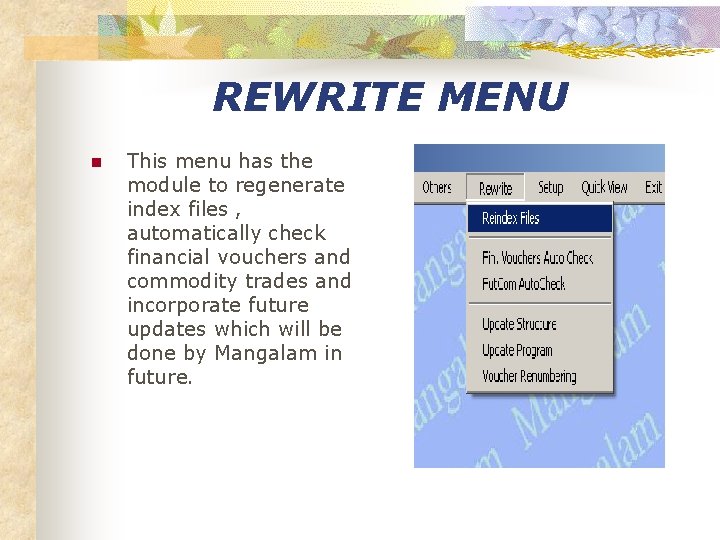 REWRITE MENU n This menu has the module to regenerate index files , automatically