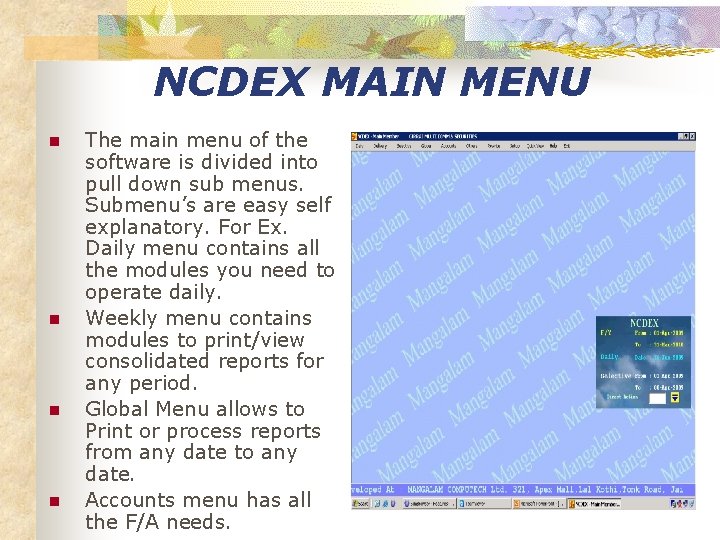 NCDEX MAIN MENU n n The main menu of the software is divided into