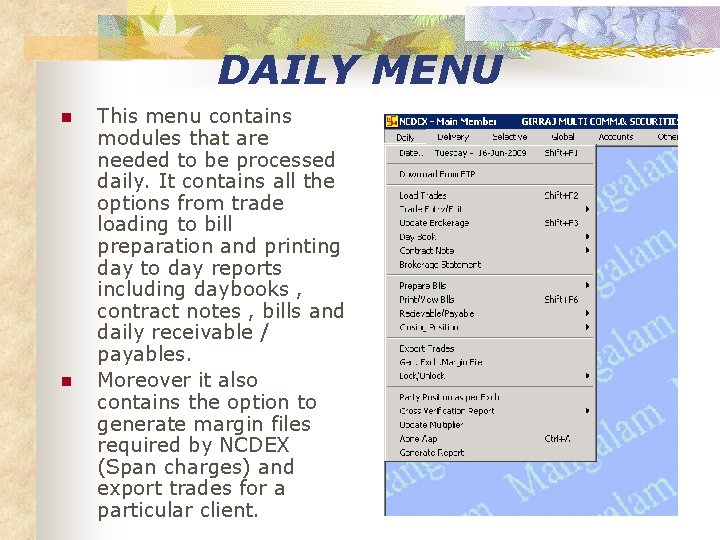 DAILY MENU n n This menu contains modules that are needed to be processed