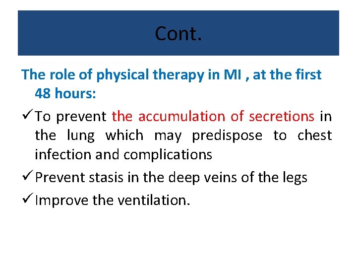 Cont. The role of physical therapy in MI , at the first 48 hours: