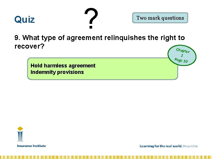 Quiz ? Two mark questions 9. What type of agreement relinquishes the right to