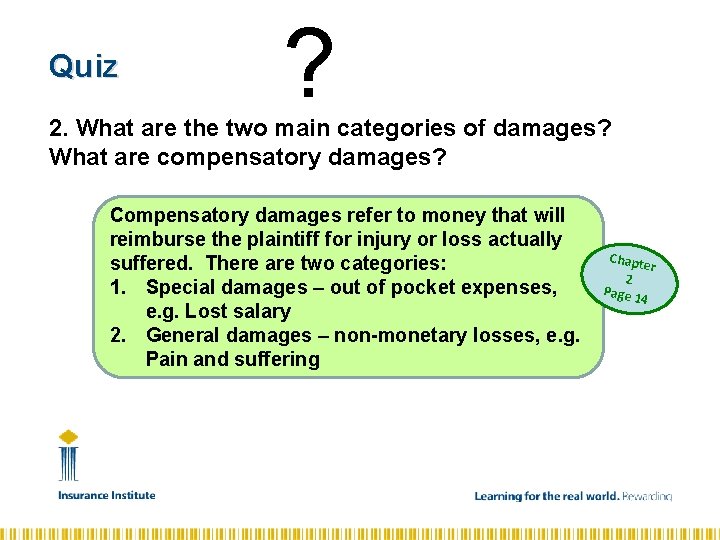 Quiz ? 2. What are the two main categories of damages? What are compensatory