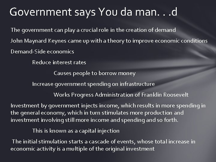 Government says You da man. . . d The government can play a crucial