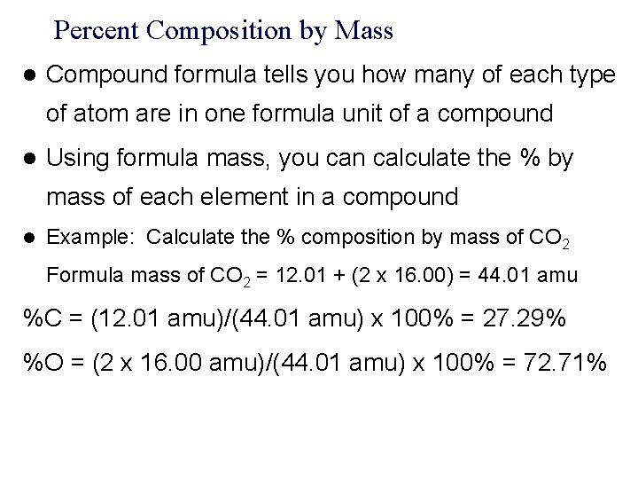 Percent Composition by Mass l Compound formula tells you how many of each type