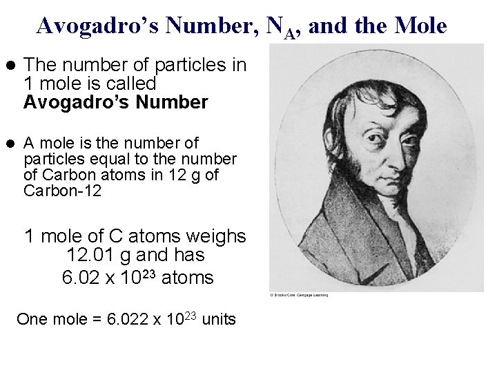 Avogadro’s Number, NA, and the Mole l The number of particles in 1 mole