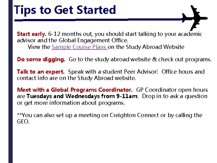 Tips to Get Started Start early. 6 -12 months out, you should start talking