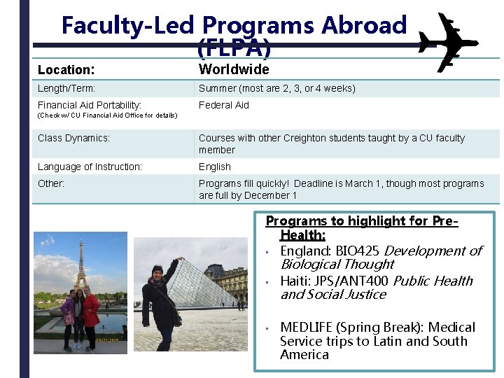 Faculty-Led Programs Abroad (FLPA) Location: Worldwide Length/Term: Summer (most are 2, 3, or 4