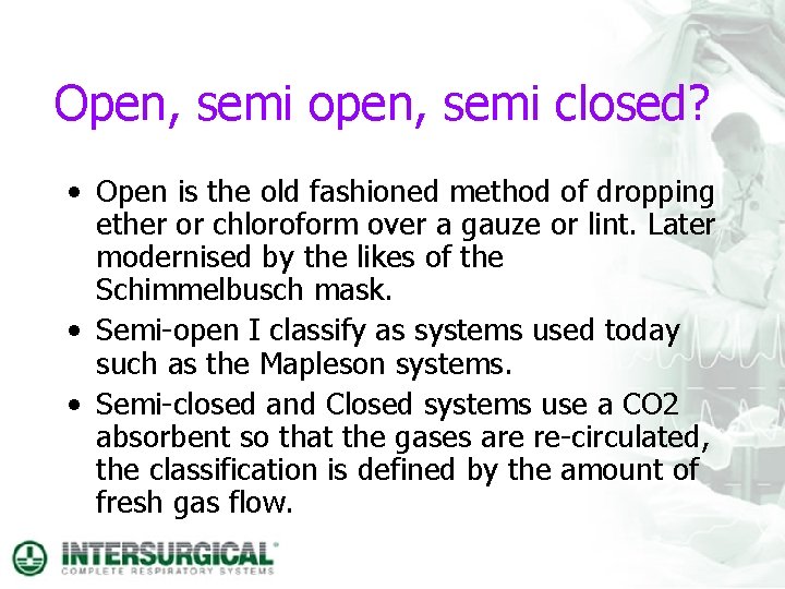 Open, semi open, semi closed? • Open is the old fashioned method of dropping