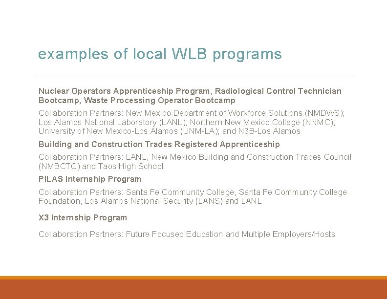 examples of local WLB programs Nuclear Operators Apprenticeship Program, Radiological Control Technician Bootcamp, Waste