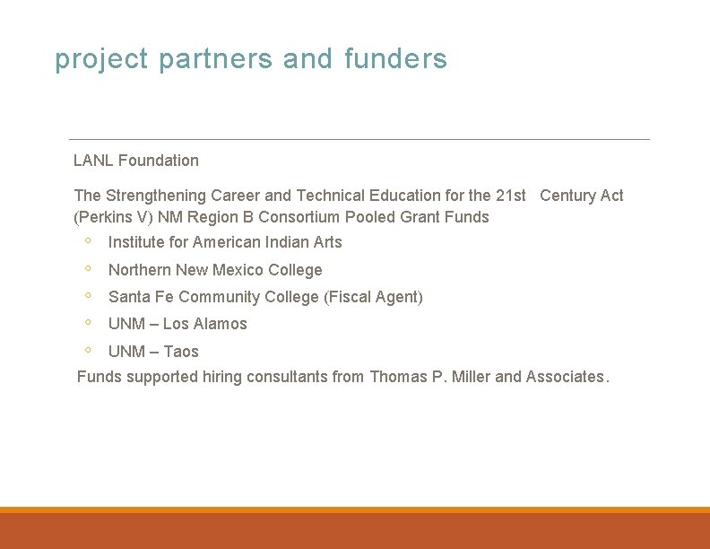 project partners and funders LANL Foundation The Strengthening Career and Technical Education for the