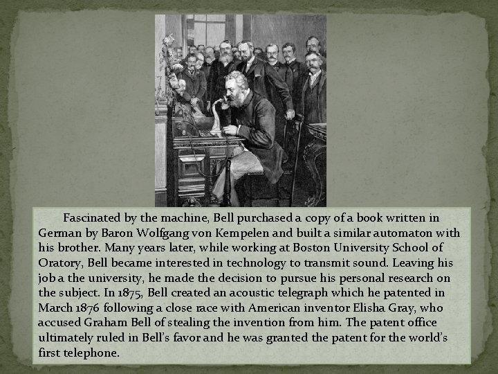 Fascinated by the machine, Bell purchased a copy of a book written in German