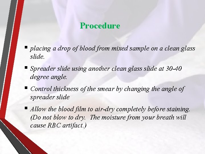 Procedure § placing a drop of blood from mixed sample on a clean glass