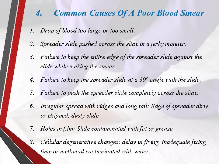 4. Common Causes Of A Poor Blood Smear 1. Drop of blood too large