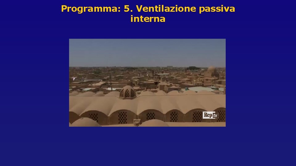 Programma: 5. Ventilazione passiva interna 